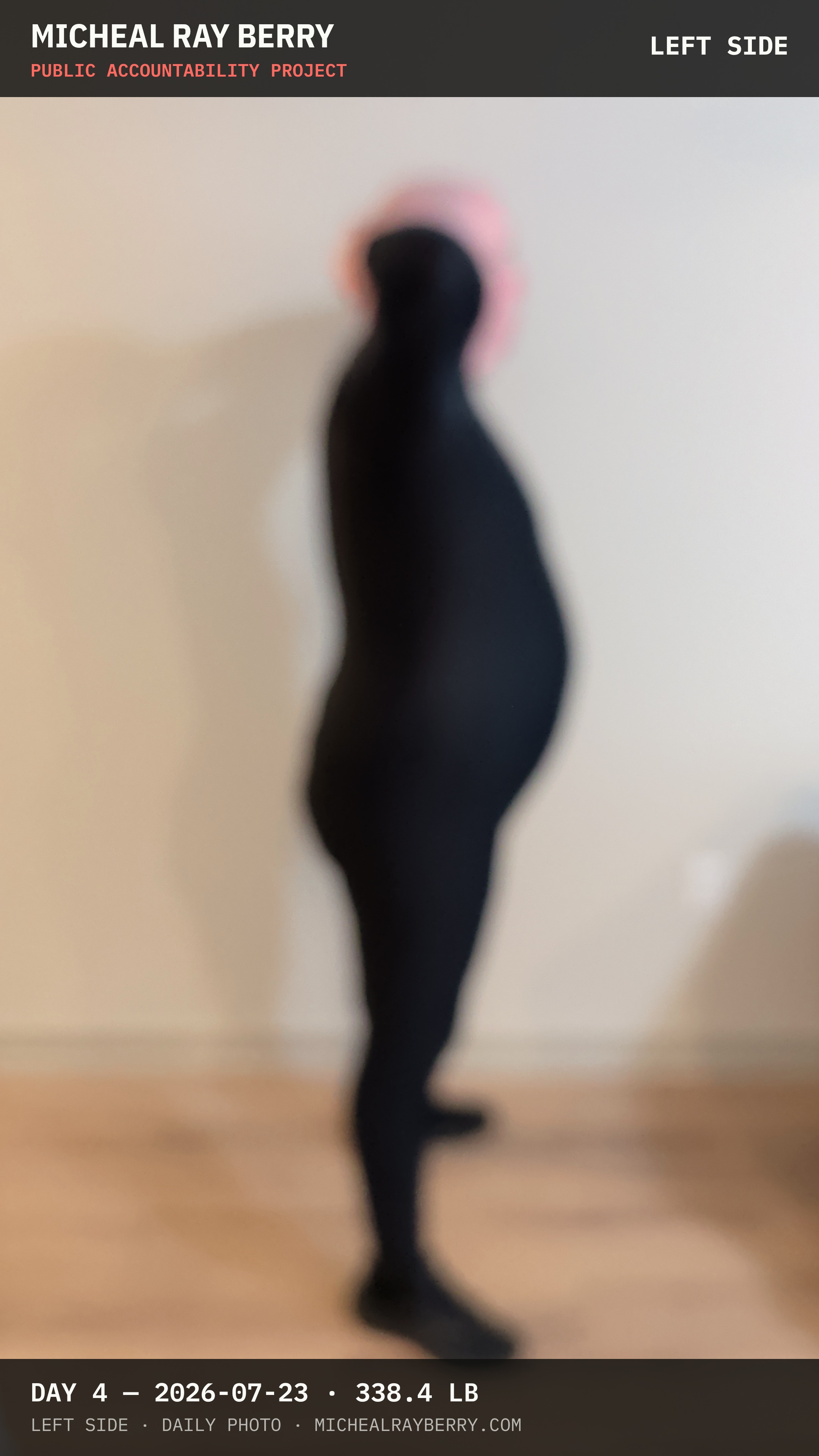 Micheal Ray Berry left-side view accountability photograph on July 23, 2026, Day 4, at 338.4 pounds