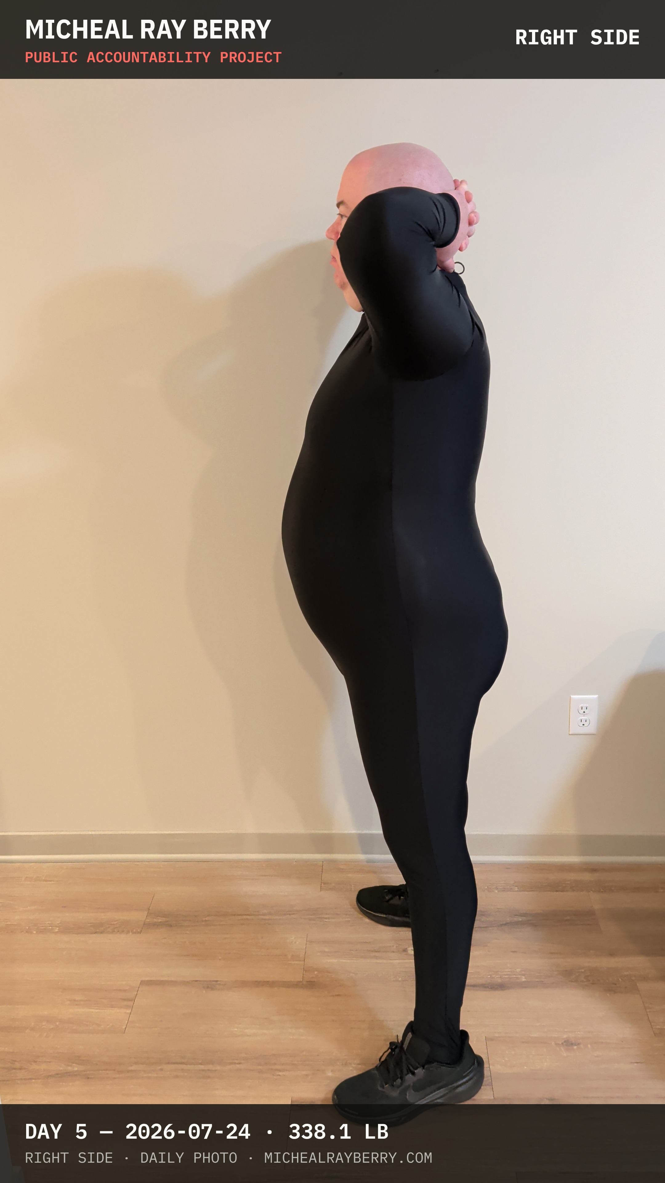 Micheal Ray Berry right-side view accountability photograph on July 24, 2026, Day 5, at 338.1 pounds