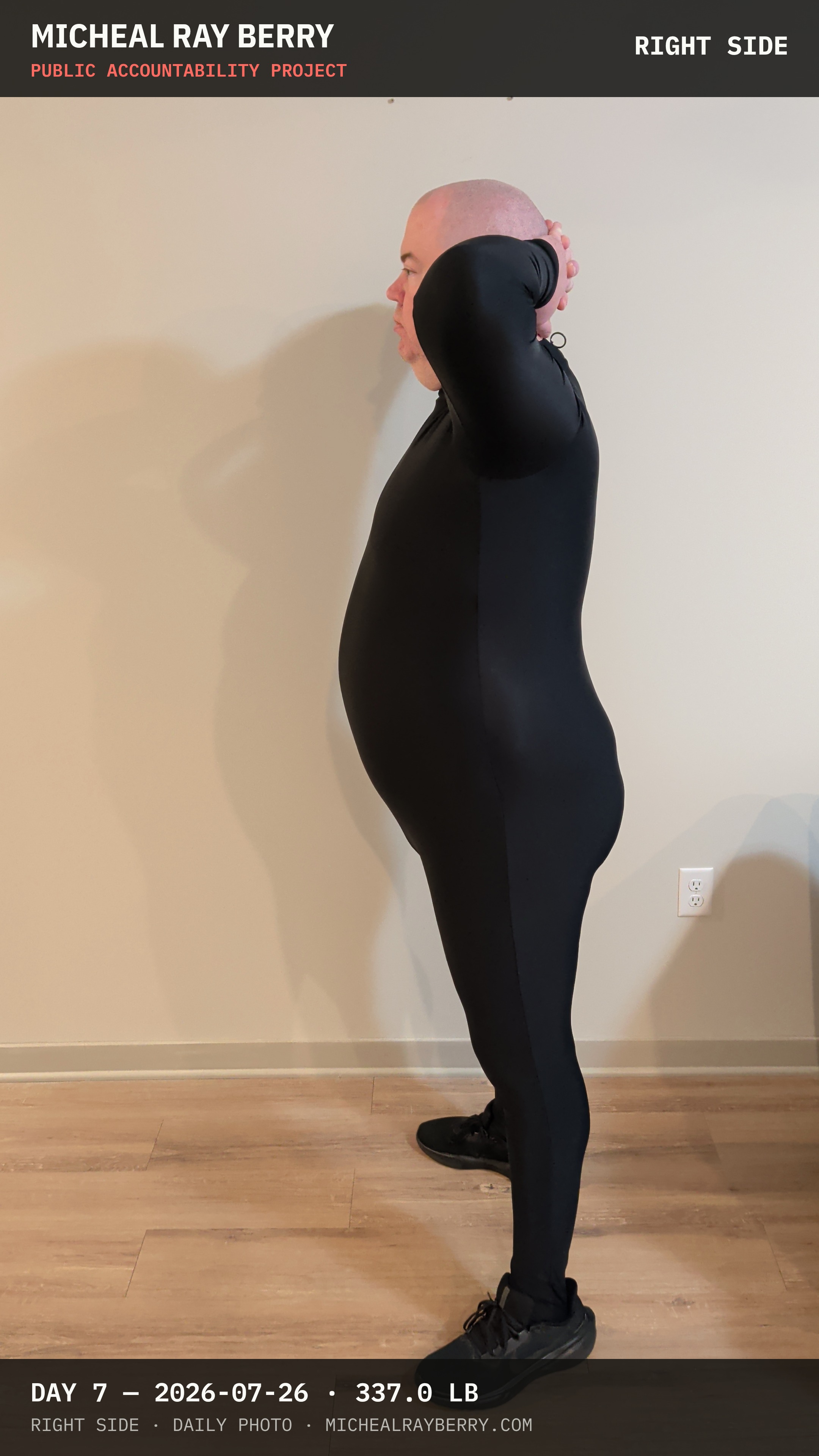 Micheal Ray Berry right-side view accountability photograph on July 26, 2026, Day 7, at 337.0 pounds