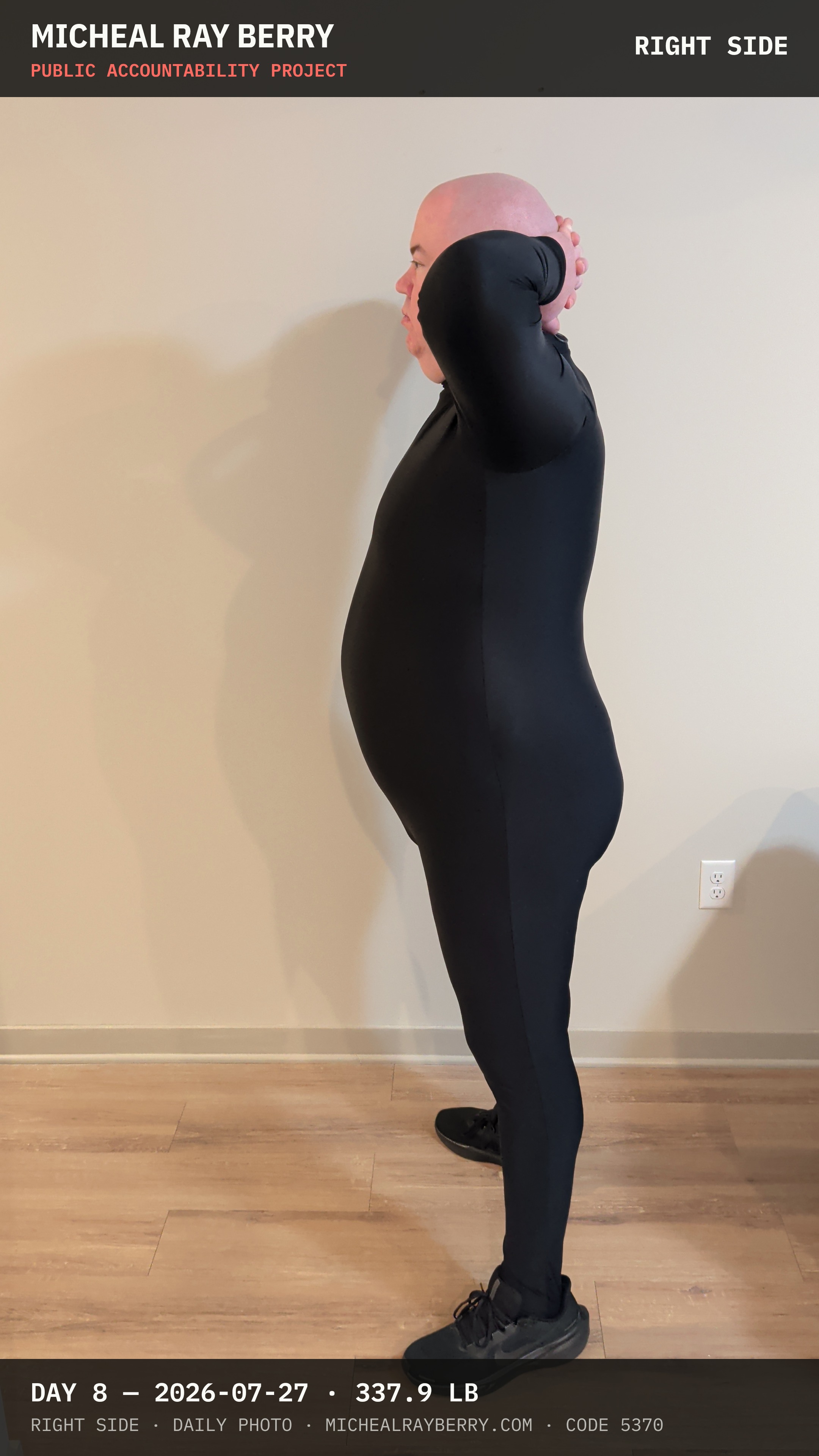 Micheal Ray Berry right-side view accountability photograph on July 27, 2026, Day 8, at 337.9 pounds