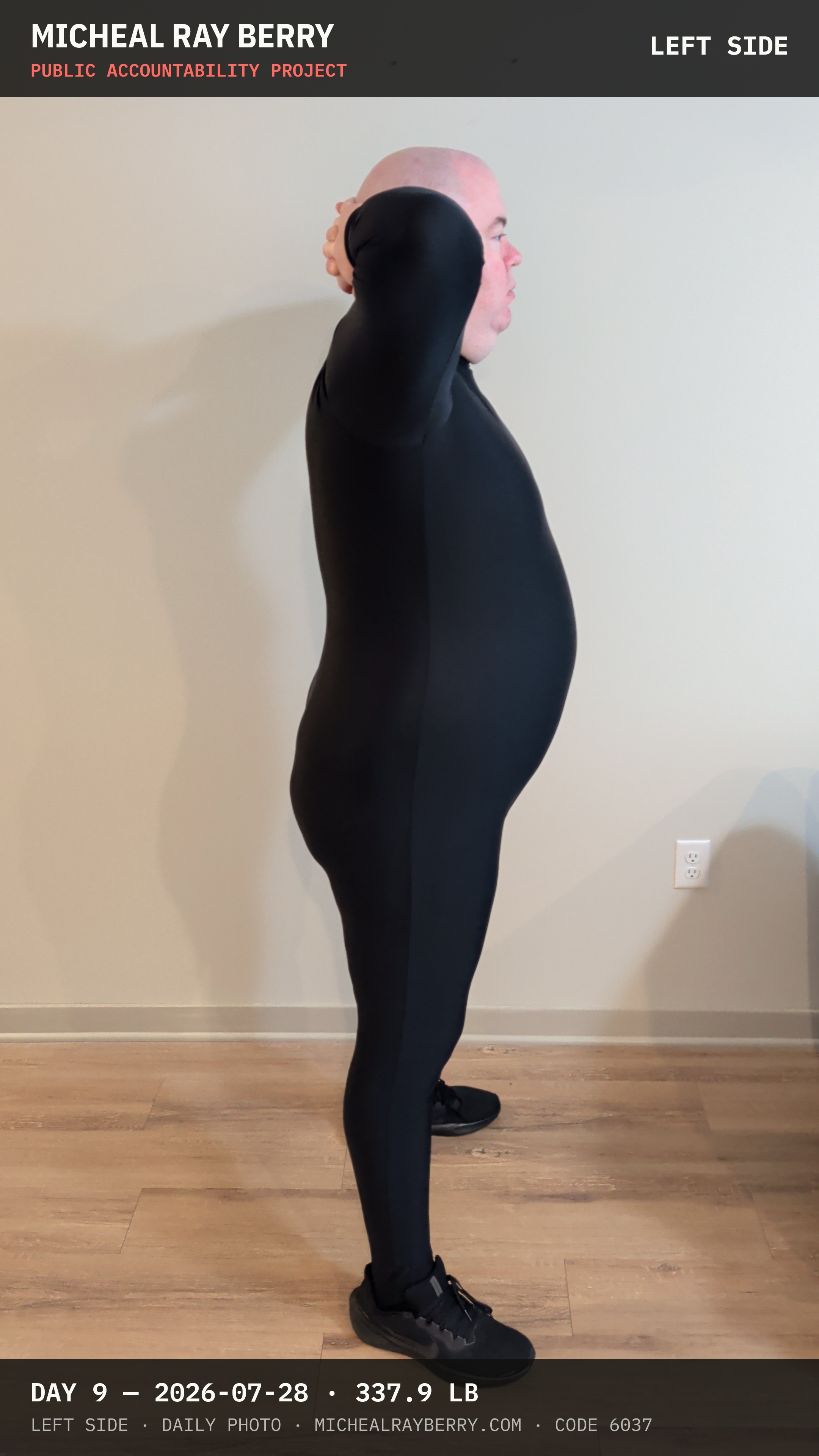 Micheal Ray Berry left-side view accountability photograph on July 28, 2026, Day 9, at 337.9 pounds