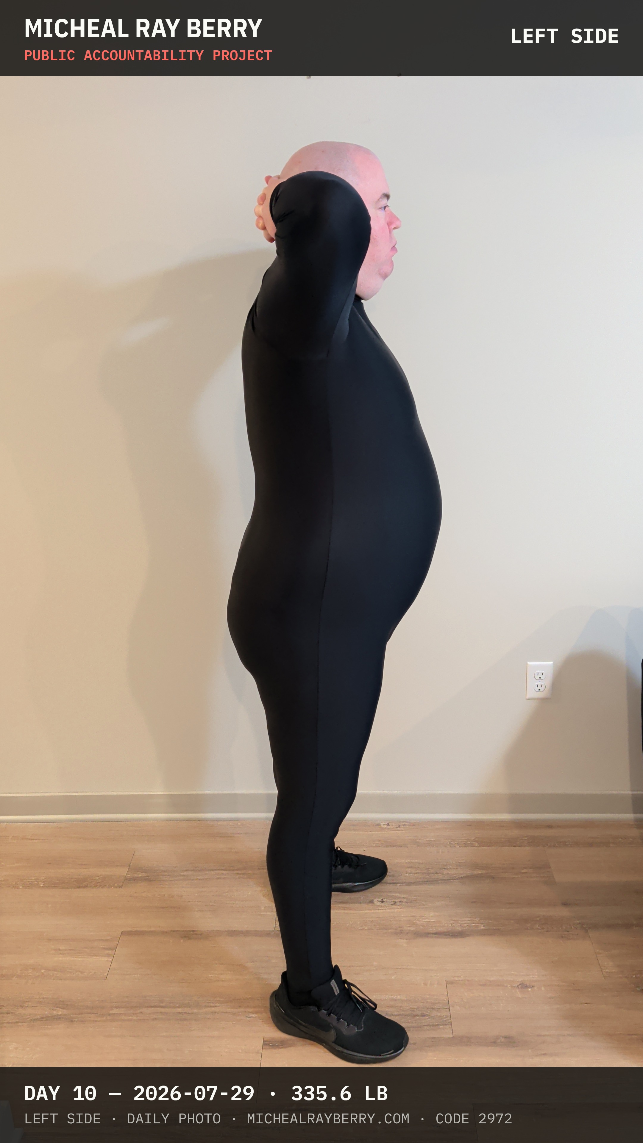 Micheal Ray Berry left-side view accountability photograph on July 29, 2026, Day 10, at 335.6 pounds