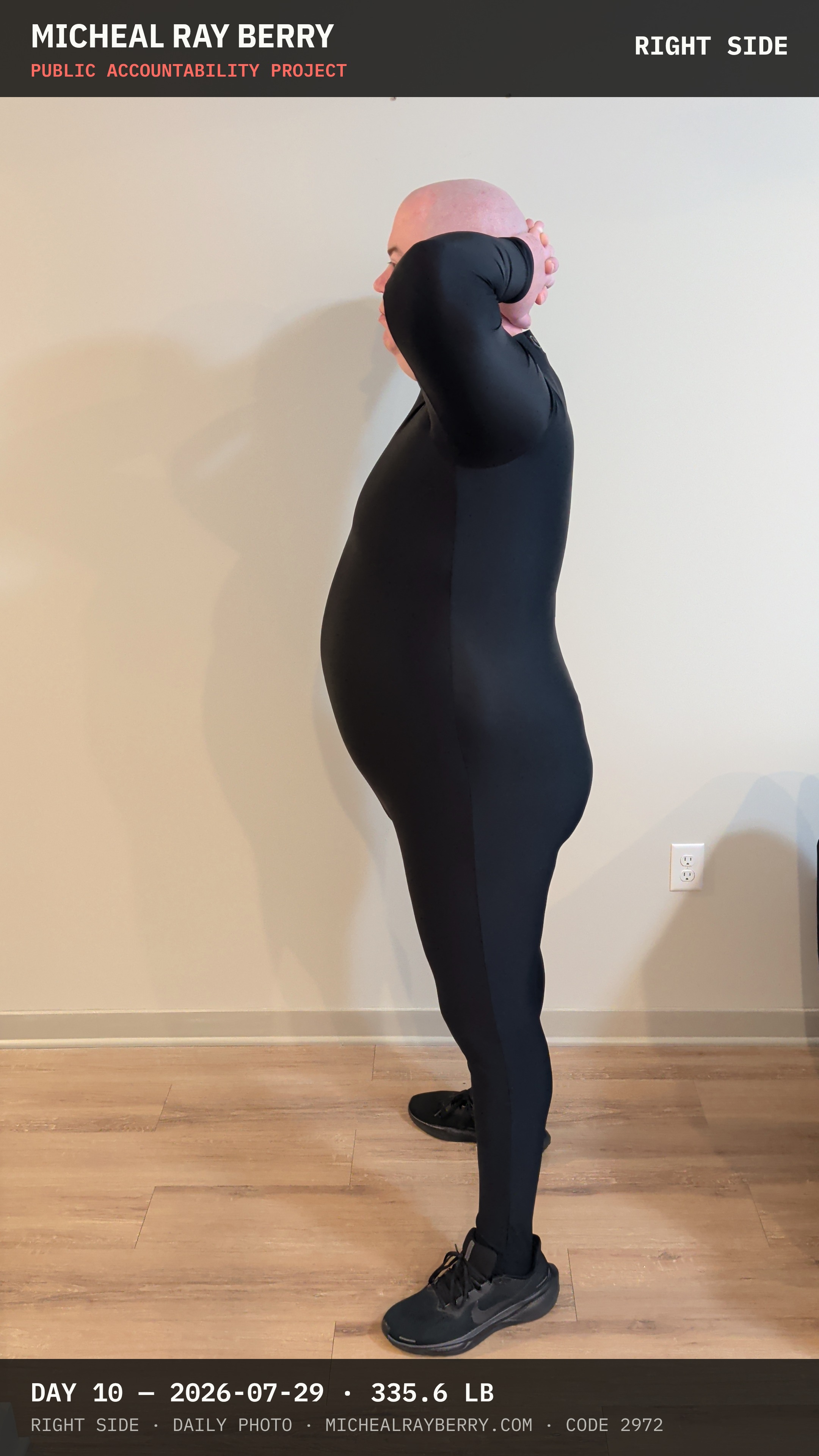 Micheal Ray Berry right-side view accountability photograph on July 29, 2026, Day 10, at 335.6 pounds
