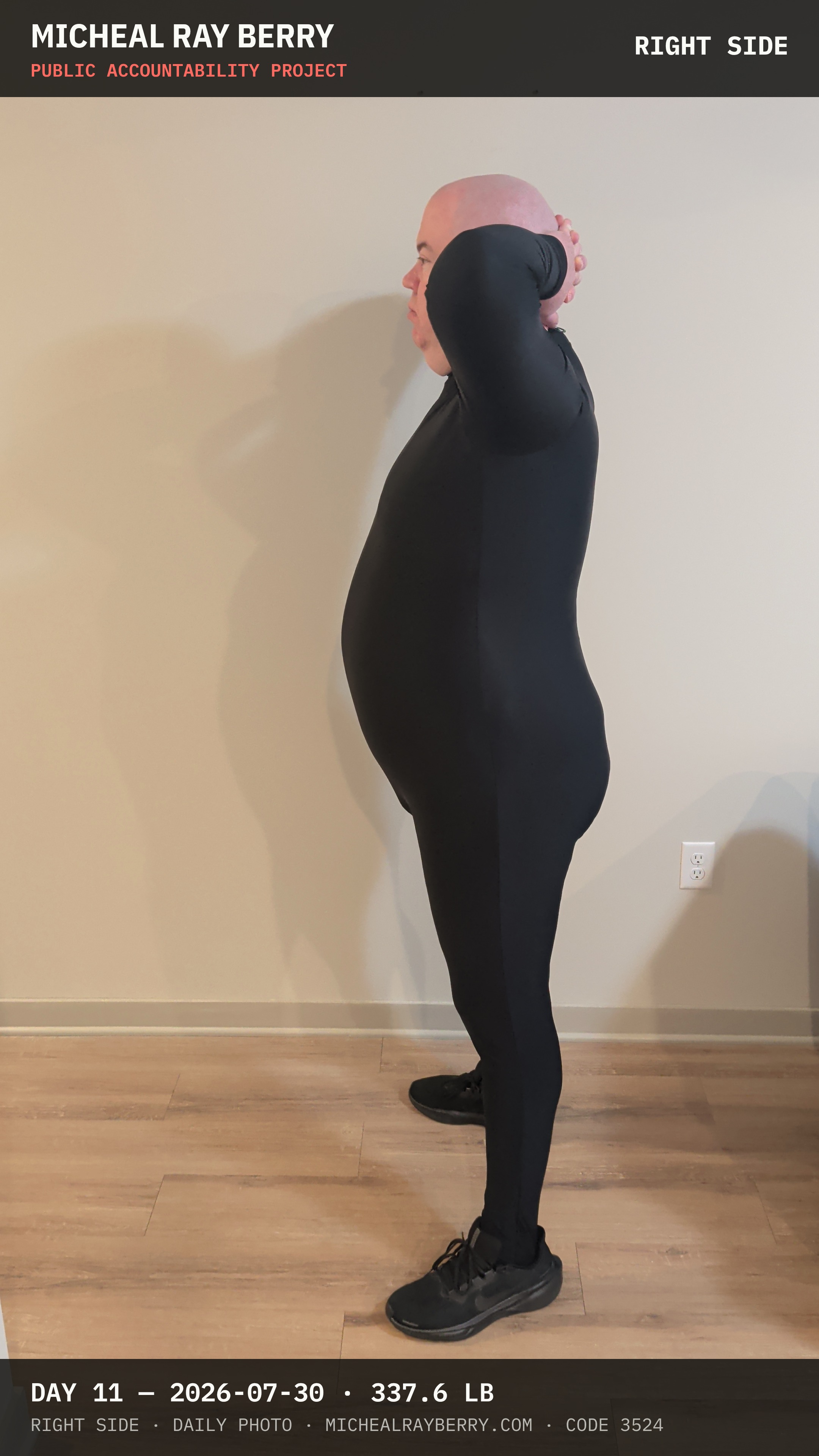 Micheal Ray Berry right-side view accountability photograph on July 30, 2026, Day 11, at 337.6 pounds